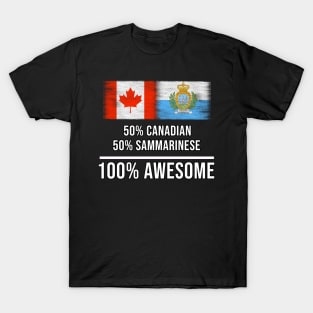 50% Canadian 50% Sammarinese 100% Awesome - Gift for Sammarinese Heritage From San Marino T-Shirt